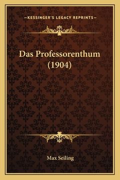 portada Das Professorenthum (1904) (en Alemán)