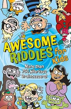 portada Awesome Riddles for Kids: More Than 750 Hilarious Brainteasers (en Inglés)
