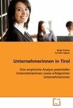 portada Unternehmerinnen in Tirol: Eine empirische Analyse potentieller UnternehmerInnensowie erfolgreicher Unternehmerinnen