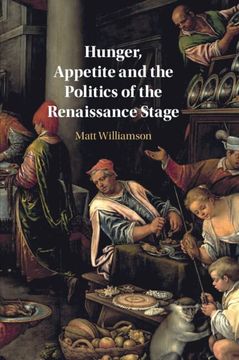 portada Hunger, Appetite and the Politics of the Renaissance Stage (en Inglés)
