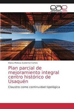 portada Plan Parcial de Mejoramiento Integral Centro Histórico de Usaquén: Claustro Como Continuidad Tipológica (in Spanish)