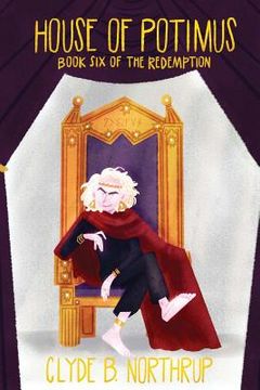 portada House of Potimus: Book 6 of The Redemption (in English)