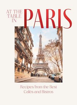 portada At the Table in Paris: Recipes From the Best Cafés and Bistros (en Inglés)