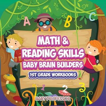 portada Math & Reading Skills / Baby Brain Builders 1st Grade Workbooks (in English)