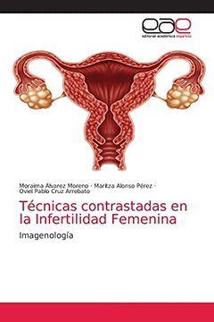 portada Técnicas Contrastadas en la Infertilidad Femenina: Imagenología (in Spanish)