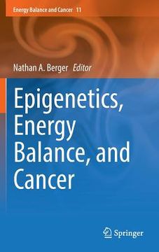 portada Epigenetics, Energy Balance, and Cancer