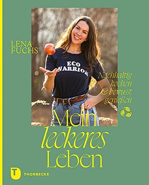 portada Mein Leckeres Leben: Nachhaltig Kochen & Bewusst Genießen. Rezepte & Inspirationen (in German)