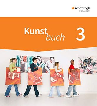 portada Kunstbuch - Arbeitsbücher für die Sekundarstufe i - Neubearbeitung: Schülerband 3: 9. /10. Schuljahr (en Alemán)