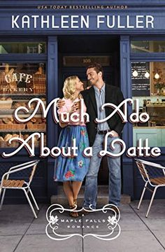 portada Much ado About a Latte: 2 (a Maple Falls Romance) 