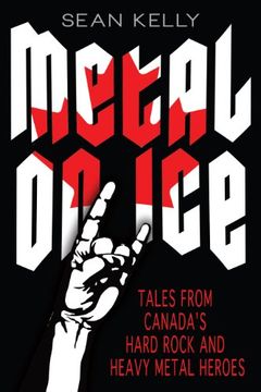 portada Metal on Ice: Tales From Canada's Hard Rock and Heavy Metal Heroes 