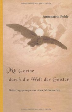 portada Mit Goethe durch die Welt der Geister. Kurzfassung: Geisterbegegnungen aus vielen Jahrhunderten (en Alemán)