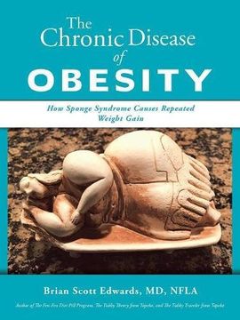 portada The Chronic Disease of Obesity: How Sponge Syndrome Causes Repeated Weight Gain 