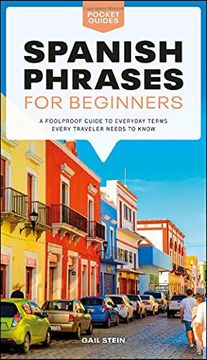 portada Spanish Phrases for Beginners: A Foolproof Guide to Everyday Terms Every Traveler Needs to Know (Pocket Guides) (en Inglés)