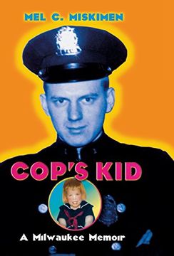 portada Cop's Kid: A Milwaukee Memoir (in English)