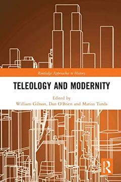 portada Teleology and Modernity (Routledge Approaches to History) (in English)