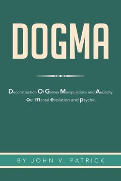 portada Dogma: The Deconstruction and Evolution of our Psyche