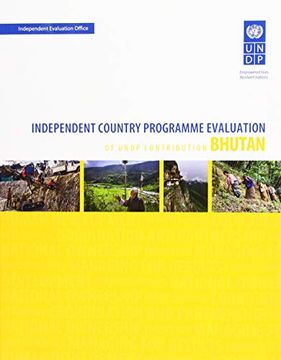 portada Assessment of Development Results - Bhutan (Second Assessment): Independent Country Programme Evaluation of Undp Contribution (en Inglés)