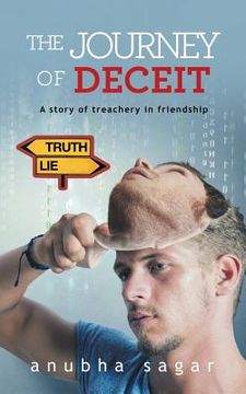 portada The Journey of Deceit: A Story of Treachery in Friendship (in English)