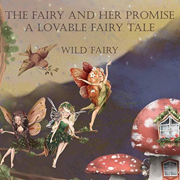 portada The Fairy and her Promise: A Lovable Fairy Tale (en Inglés)