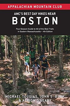 portada Amc's Best Day Hikes Near Boston: Four-Season Guide to 60 of the Best Trails in Eastern Massachusetts (in English)