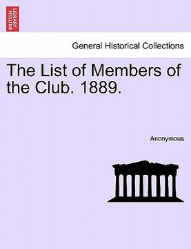 portada the list of members of the club. 1889. (en Inglés)