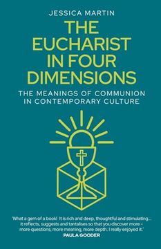 portada The Eucharist in Four Dimensions: Meaningful Worship in Contemporary Culture (en Inglés)