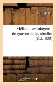 portada Méthode Avantageuse de Gouverner Les Abeilles (in French)