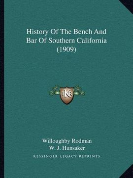 portada history of the bench and bar of southern california (1909) (en Inglés)