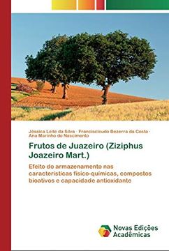 portada Frutos de Juazeiro (Ziziphus Joazeiro Mart. ): Efeito do Armazenamento nas Características Físico-Químicas, Compostos Bioativos e Capacidade Antioxidante