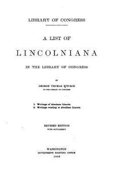 portada A list of Lincolniana in the Library of Congress (en Inglés)