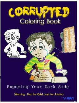 portada Corrupted Coloring Book: Coloring Book Corruptions: Dark sense of humor that adults can easily appreciate