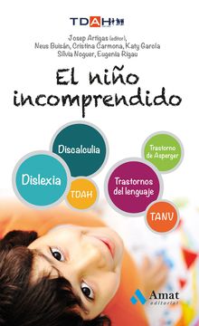 portada El Niño Incomprendido: Tdha. Discalculia. Tanv. Trastornos del Lenguaje. Dislexia. Trastorno de Asperger (in Spanish)