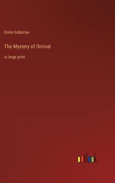 portada The Mystery of Orcival: in large print (en Inglés)