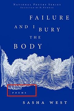 portada Failure & i Bury the Body (National Poetry Series) (en Inglés)