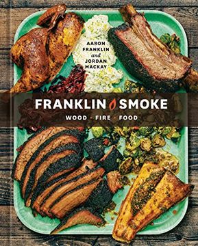 portada Franklin Smoke: Wood. Fire. Food. [a Cookbook] (in English)