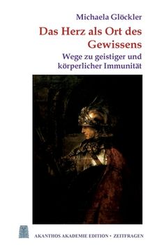 portada Das Herz als Ort des Gewissens: Wege zu geistiger und körperlicher Immunität (in German)
