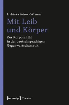 portada Mit Leib und Körper: Zur Korporalität in der deutschsprachigen Gegenwartsdramatik