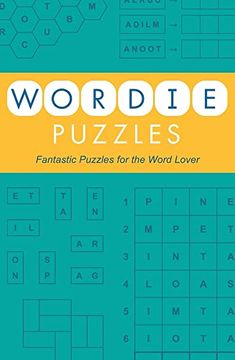 portada Wordie Puzzles: Fantastic Puzzles for the Word Lover (en Inglés)