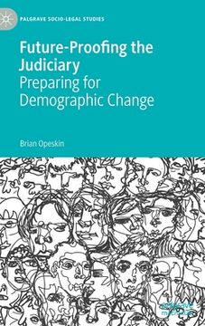 portada Future-Proofing the Judiciary: Preparing for Demographic Change (en Inglés)