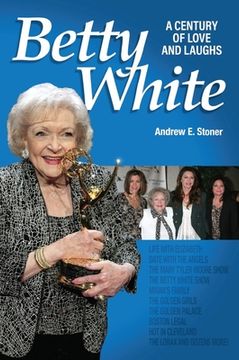 portada Betty White: A Century of Love and Laughs (en Inglés)