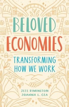 portada Beloved Economies: Transforming how we Work (en Inglés)