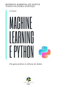 portada Machine Learning e Python: Um Guia Prático à Ciência de Dados (en Portugués)