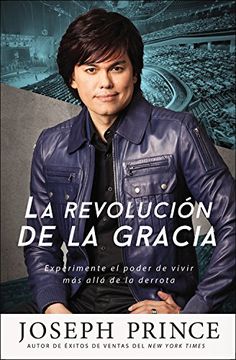 portada La Revolución de la Gracia: Experimente el Poder de Vivir más Allá de la Derrota (in Spanish)