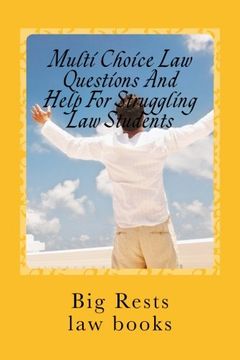 portada Multi Choice Law Questions And Help For Struggling Law Students: Big Rests Law Method - has produced model law students