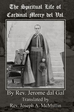 portada The Spiritual Life of Cardinal Merry del Val (en Inglés)