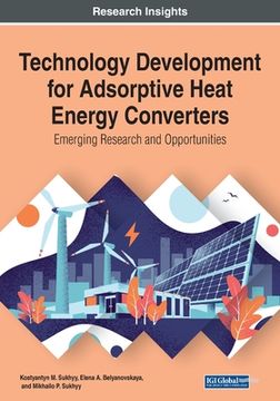 portada Technology Development for Adsorptive Heat Energy Converters: Emerging Research and Opportunities (en Inglés)