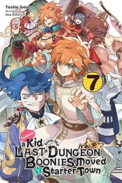 portada Suppose a Kid from the Last Dungeon Boonies Moved to a Starter Town, Vol. 7 (Light Novel) (in English)