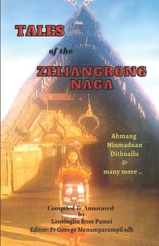 portada Tales of the Zeliangrong Naga: Ahmang, Niumaduan, Dithuailu and many more... (in English)