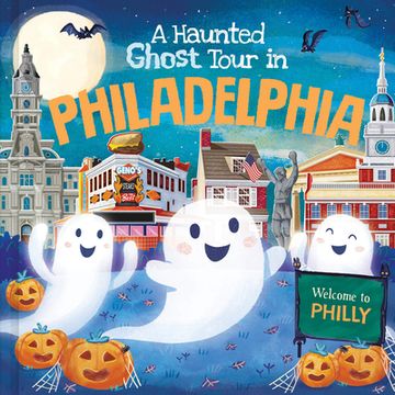 portada A Haunted Ghost Tour in Philadelphia (en Inglés)