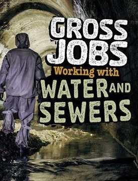 portada Gross Jobs Working With Water & Sewers